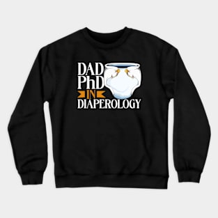 PhD in Diaperology - Diaper Changing Crewneck Sweatshirt